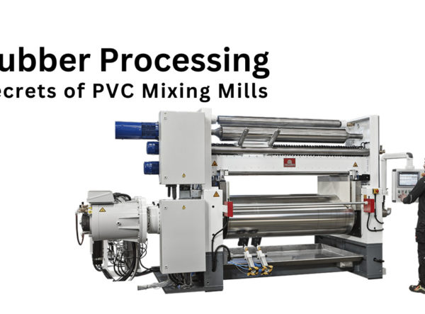 Revolutionizing Rubber Processing: Unveiling the Secrets of PVC Mixing Mills
